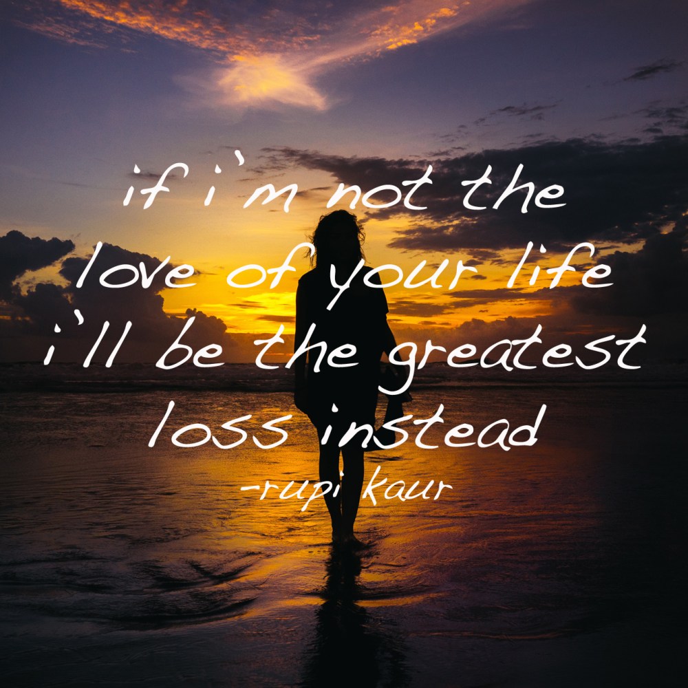 greatest loss - rupi kaur quote lc.jpg